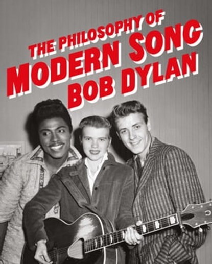 The Philosophy of Modern Song, Bob Dylan - Ebook - 9781398519428