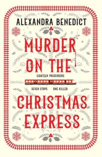 Murder On The Christmas Express, Alexandra Benedict - Paperback - 9781398519855