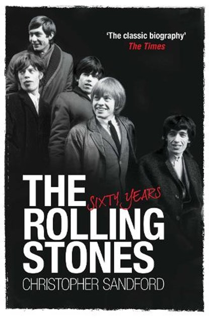 The Rolling Stones: Sixty Years, Christopher Sandford - Paperback - 9781398520325