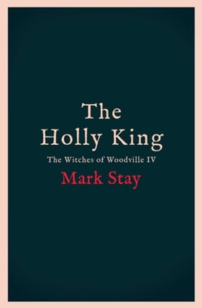The Holly King, Mark Stay - Ebook - 9781398520806