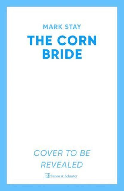 The Corn Bride, Mark Stay - Ebook - 9781398520837