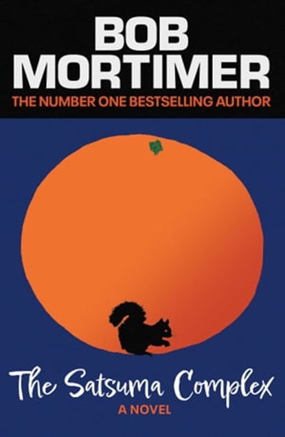 The Satsuma Complex, Bob Mortimer - Ebook - 9781398521216