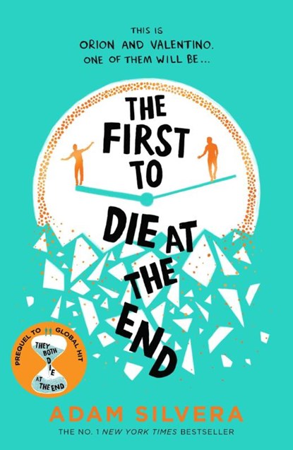 The First to Die at the End, Adam Silvera - Paperback - 9781398521681