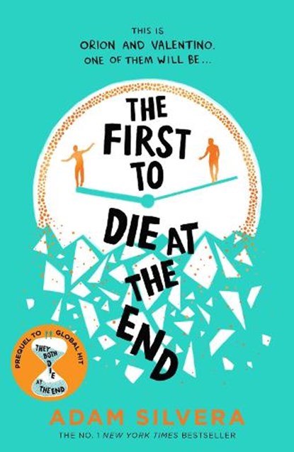 The First to Die at the End, Adam Silvera - Paperback - 9781398521681