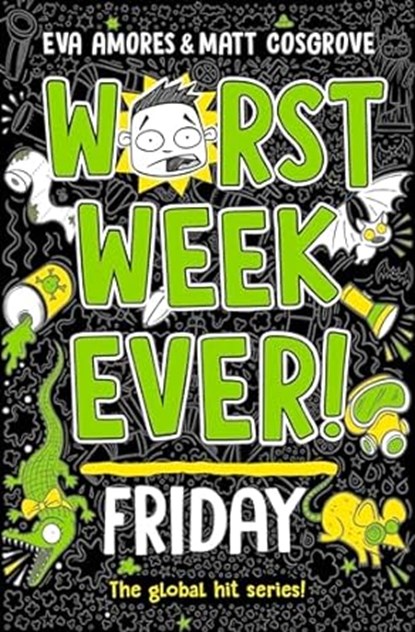 Worst Week Ever! Friday, Eva Amores ; Matt Cosgrove - Gebonden - 9781398521919