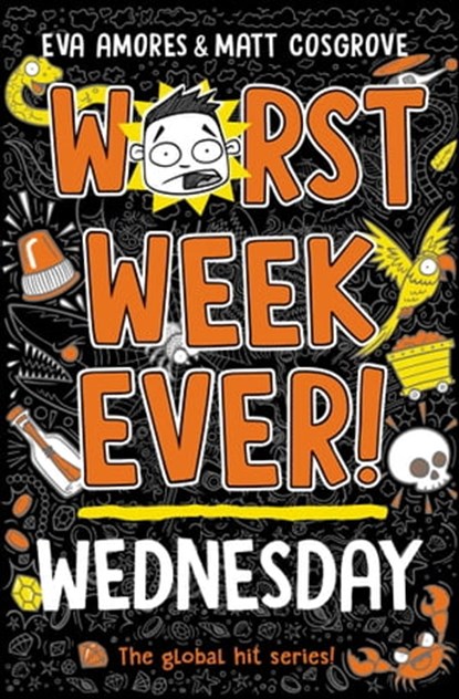 Worst Week Ever! Wednesday, Eva Amores ; Matt Cosgrove - Ebook - 9781398521988