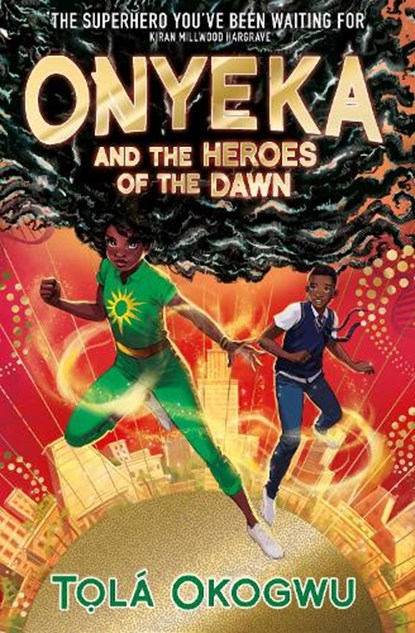 Onyeka and the Heroes of the Dawn, Tola Okogwu - Paperback - 9781398523128