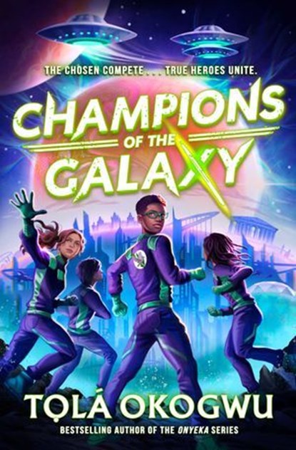 Champions of the Galaxy, Tolá Okogwu - Ebook - 9781398523166