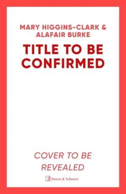 It Had To Be You, Mary Higgins-Clark ; Alafair Burke - Ebook - 9781398525443