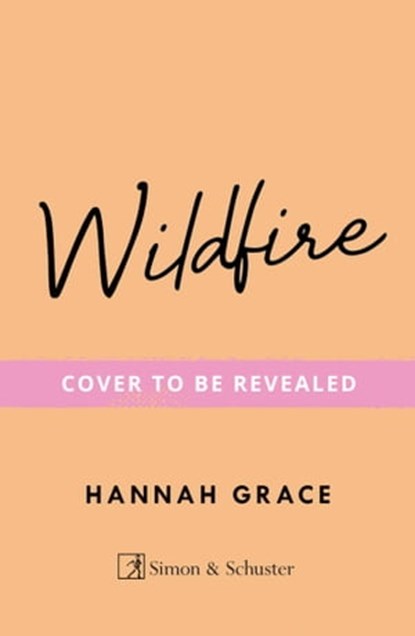 Wildfire, Hannah Grace - Ebook - 9781398525726