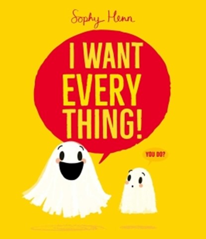 I Want Everything, Sophy Henn - Gebonden - 9781398526839