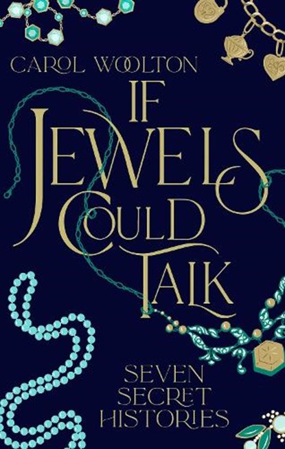 If Jewels Could Talk, Carol Woolton - Gebonden - 9781398526938