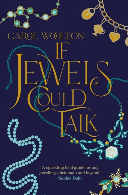 If Jewels Could Talk, Carol Woolton - Paperback - 9781398526969