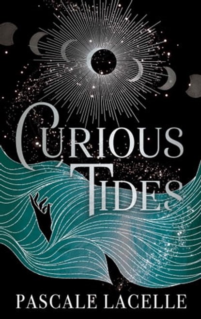 Curious Tides, Pascale Lacelle - Ebook - 9781398527348
