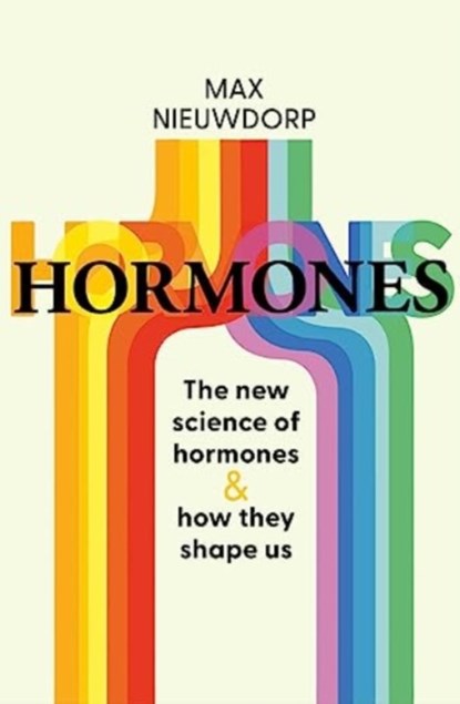 The Power of Hormones, Max Nieuwdorp - Gebonden - 9781398527874