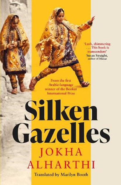 Silken Gazelles, Jokha Alharthi - Paperback - 9781398528314