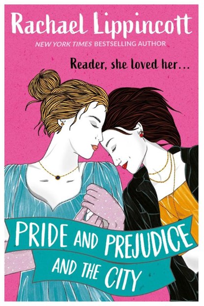 Pride and Prejudice and the City, LIPPINCOTT,  Rachael - Paperback - 9781398528581