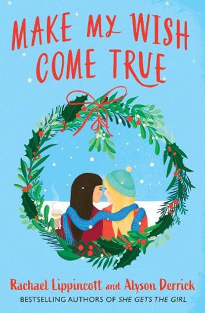 Make My Wish Come True, Rachael Lippincott ; Alyson Derrick - Paperback - 9781398529243