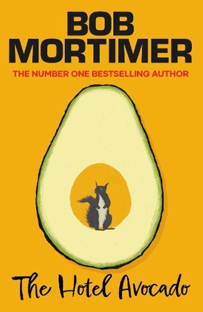 The Hotel Avocado, Bob Mortimer - Gebonden - 9781398529625