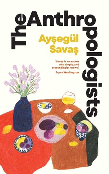 The Anthropologists, Aysegül Savas - Paperback - 9781398529908