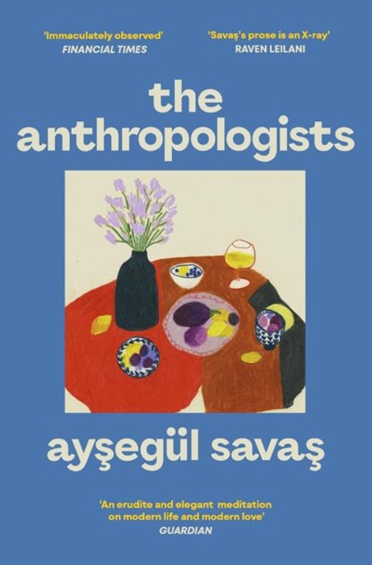 The Anthropologists, Aysegul Savas - Paperback - 9781398529939