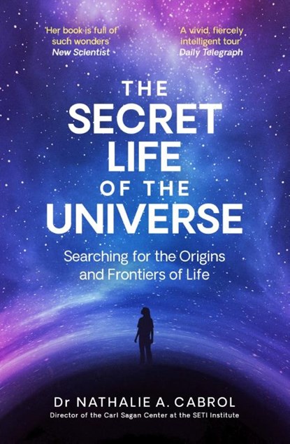 The Secret Life of the Universe, Nathalie A. Cabrol - Paperback - 9781398531321