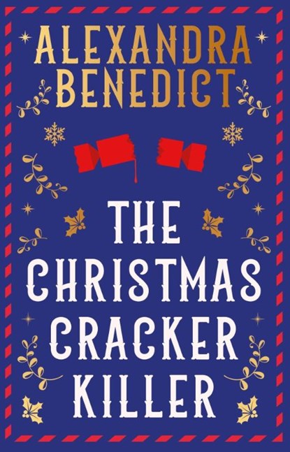 The Christmas Cracker Killer, Alexandra Benedict - Gebonden - 9781398532212