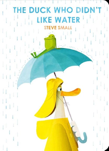 The Duck Who Didn't Like Water, Steve Small - Gebonden - 9781398533837