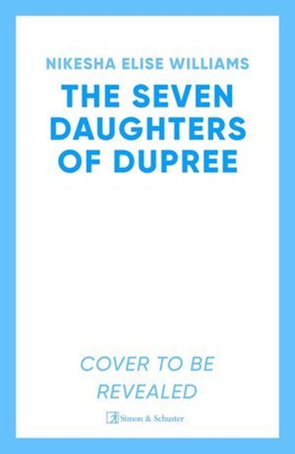 The Seven Daughters of Dupree, Nikesha Elise Williams - Ebook - 9781398534285