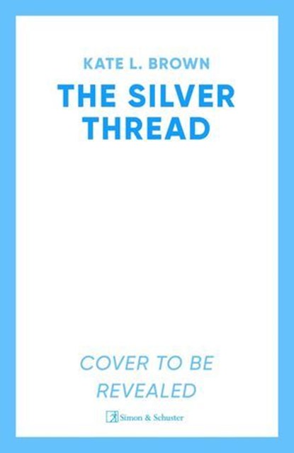 The Silver Thread, Kate Lord Brown - Ebook - 9781398534858