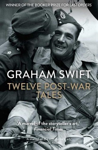 Twelve Post-War Tales, Graham Swift - Paperback - 9781398535510