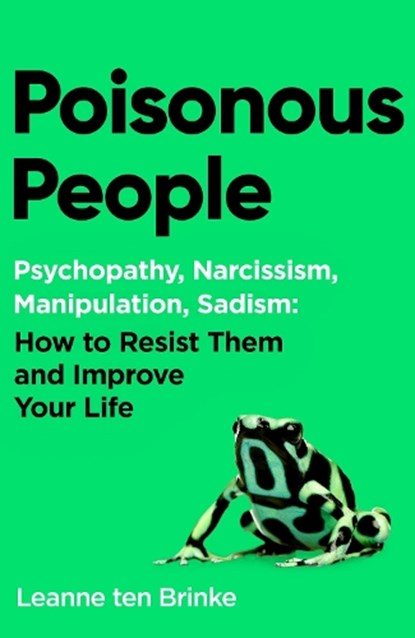 Poisonous People, Leanne ten Brinke - Gebonden - 9781398535602