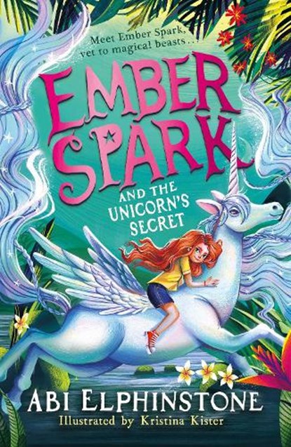 Ember Spark and the Unicorn's Secret, Abi Elphinstone - Paperback - 9781398537989