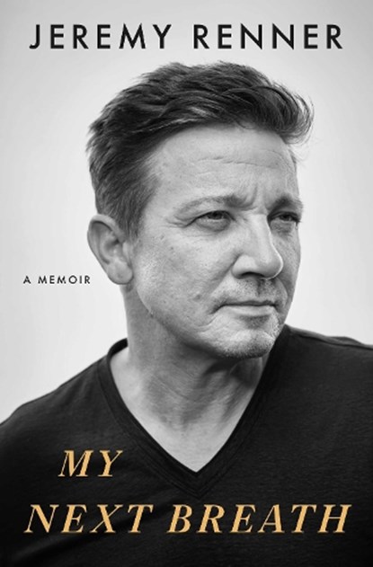 My Next Breath, Jeremy Renner - Paperback - 9781398539488