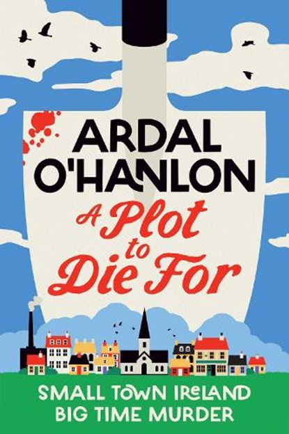 A Plot to Die For, Ardal O'Hanlon - Paperback - 9781398539587