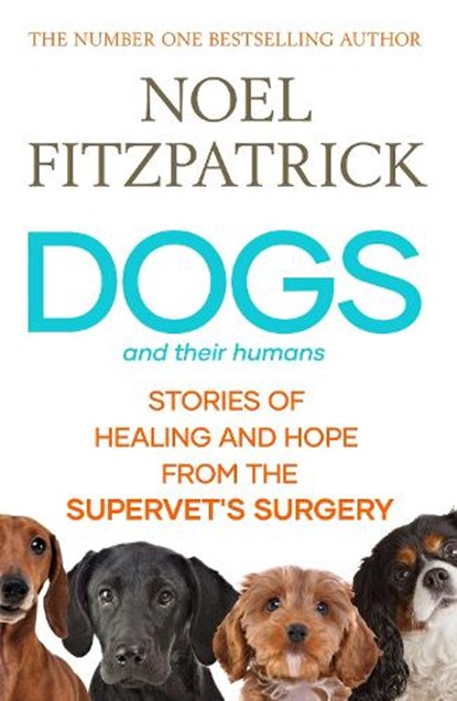 Dogs and Their Humans, Noel Fitzpatrick - Paperback - 9781398541498