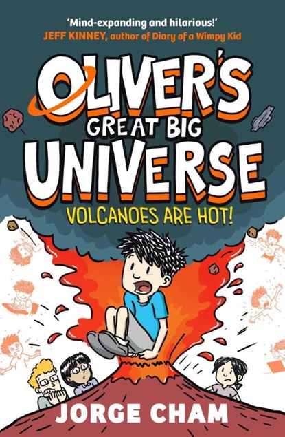 Oliver's Great Big Universe: Volcanoes are Hot!, Jorge Cham - Paperback - 9781398541740