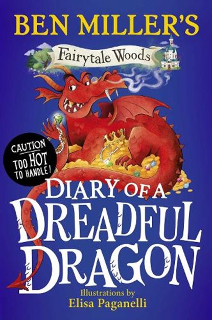 Diary of a Dreadful Dragon, Ben Miller - Gebonden - 9781398541757