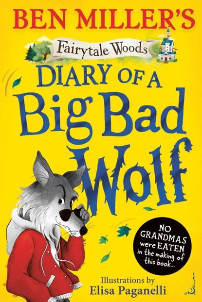 Diary of a Big Bad Wolf, Ben Miller - Paperback - 9781398543584