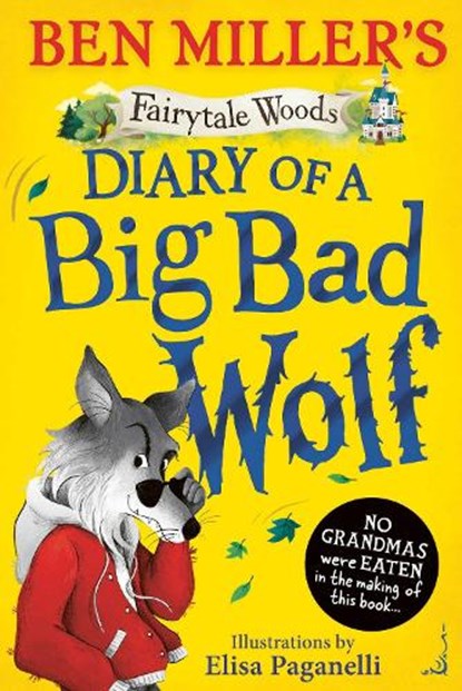 Diary of a Big Bad Wolf, Ben Miller - Paperback - 9781398543584