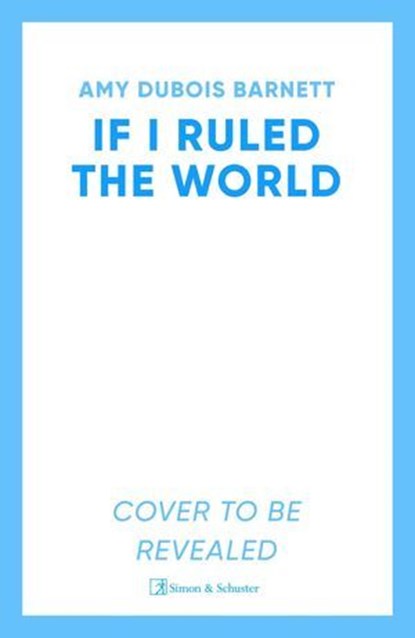 If I Ruled the World, Amy DuBois Barnett - Ebook - 9781398543676