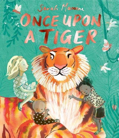 Once Upon a Tiger, Sarah Massini - Gebonden - 9781398544949