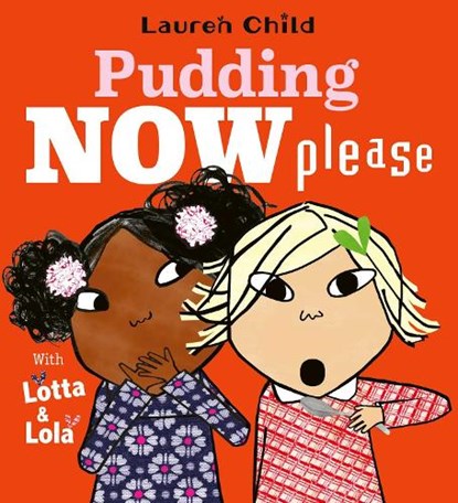 Pudding Now Please, Lauren Child - Gebonden - 9781398546387