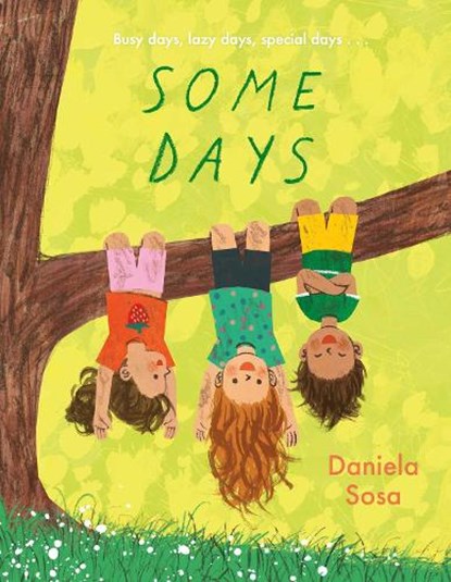 Some Days, Daniela Sosa - Gebonden - 9781398547025