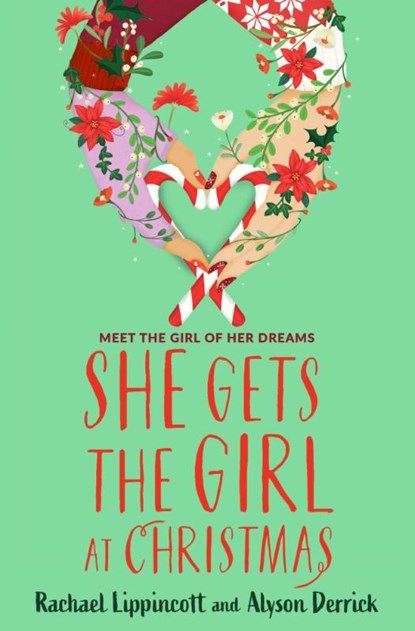 She Gets the Girl at Christmas, Rachael Lippincott ; Alyson Derrick - Paperback - 9781398548244