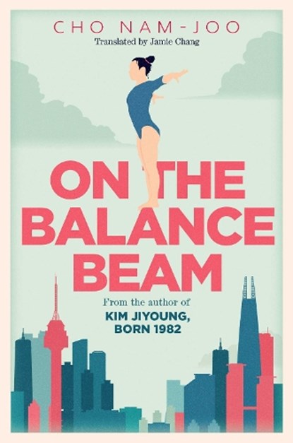 On the Balance Beam, Cho Nam-Joo - Paperback - 9781398548367
