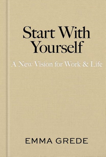 Start With Yourself, Emma Grede - Gebonden - 9781398550940
