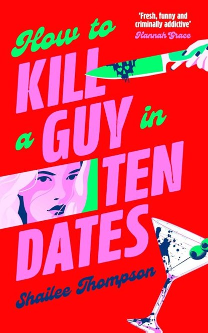 How to Kill a Guy in Ten Dates, Shailee Thompson - Gebonden - 9781398551497