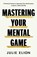 Mastering Your Mental Game, Julie Elion - Paperback - 9781398552517