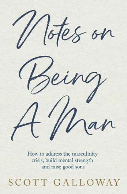 Notes on Being a Man, Scott Galloway - Gebonden - 9781398554559